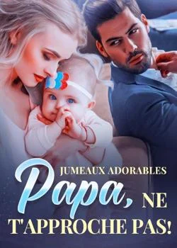 Jumeaux adorables : Papa, ne t'approche pas !