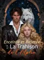 Enceinte et Rejetée : La Trahison de l'Alpha cover