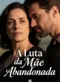 A Luta da Mãe Abandonada cover