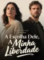 A Escolha Dele, A Minha Liberdade cover