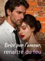 Brisé par l'amour, renaître du feu cover