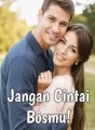 Jangan Cintai Bosmu! cover