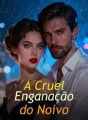 A Cruel Enganação do Noivo cover