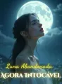 Luna Abandonada: Agora Intocável cover