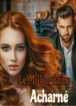 Le Milliardaire acharné