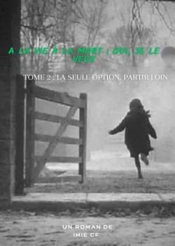 La seule option, partir loin