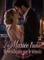 La Mariée trahie: Revendiquée par le témoin cover