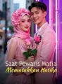 Saat Pewaris Mafia Mematahkan Hatiku cover