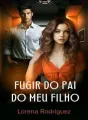 FUGIR DO PAI DO MEU FILHO cover