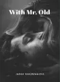 With Mr. Old cover