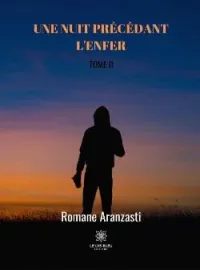 Une nuit précédant l'enfer - Tome II