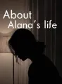 About Alana's life cover