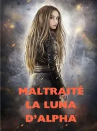 Maltraité la luna d'alpha