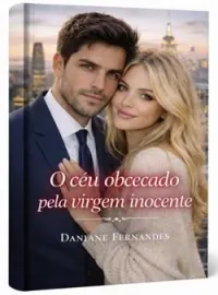 O CEO obcecado pela virgem inocente 