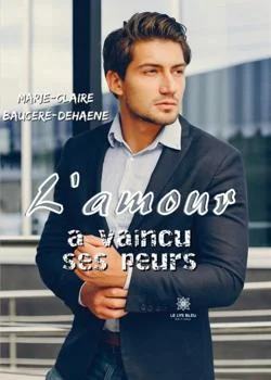 L'amour a vaincu ses peurs