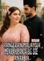 PANGERAN MALAYSIA MENIKAHI JANDA BIG SIZE ANAK 14 cover