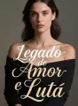 Legado de Amor e Luta cover