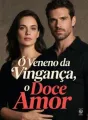 O Veneno da Vingança, o Doce Amor cover