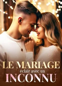 Le mariage éclair avec un inconnu