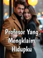 Profesor Yang Mengklaim Hidupku cover