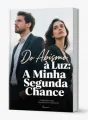 Do Abismo à Luz: A Minha Segunda Chance cover