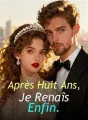 Après Huit Ans, Je Renaîs Enfin. cover