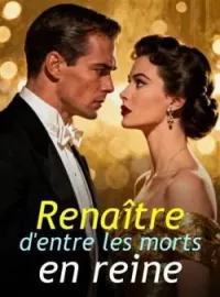 Renaître d'entre les morts en reine