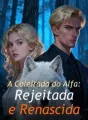 A Coleirada do Alfa: Rejeitada e Renascida cover