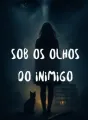 Sob os Olhos do Inimigo cover