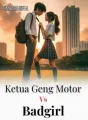 KETUA GENG MOTOR VS BADGIRL cover