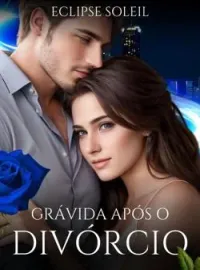 GRÁVIDA APÓS DIVÓRCIO