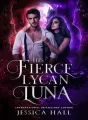 His Fierce Lycan Luna: A Dark Fantasy Romance cover