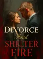 Divorce Amid Shelter Fire cover