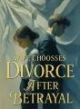Wife Chooses Divorce After Betrayal cover