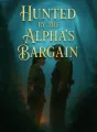 Hunted by the Alpha’s Bargain cover