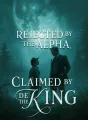 Rejected by the Alpha, Claimed by the King cover