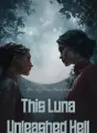 After They Drove Her to Death, This Luna Unleashed Hell cover