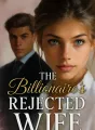 The Billionaire's Rejected Wife cover