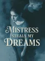 Mistress Steals My Dreams cover