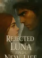 Rejected Luna Finds New Life cover