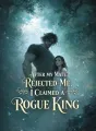 After My Mate Rejected Me, I Claimed a Rogue King cover