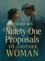I Found His Ninety-One Proposals to Another Woman cover