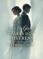 After My Groom Saved His Mistress on Our Wedding Day cover