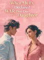 When My Ex Declared War Over Our Daughter cover