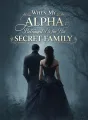 When My Alpha Betrayed Us for His Secret Family cover
