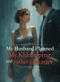 My Husband Planned My Kidnapping and Father’s Murder cover