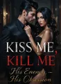 KISS ME KILL ME;HIS ENEMY HIS OBSESSION cover