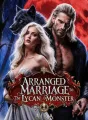 [Unwanted love series 1] Arranged Marriage To The Lycan Monster cover