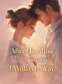 After His Affair with Serenity, I Walked Away cover