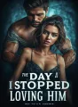 The Day I Stopped Loving Him cover